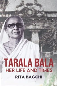 Tarala Bala - Her Life And Times