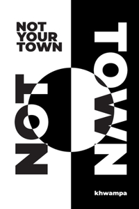 Not Your Town