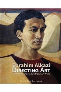 Ebrahim Alkazi Directing Art