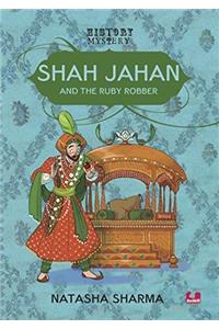 Shah Jahan and the Ruby Robber