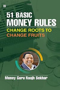 51 Basic Money Rules Change Roots to Change Fruits