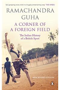 A Corner of a Foreign Field: The Indian History of a British Sport