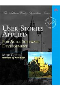 User Stories Applied: For Agile Software Development