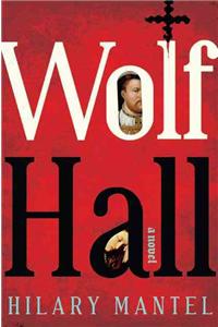 Wolf Hall: A Novel