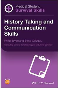 Medical Student Survival Skills: History Taking and Communication Skills