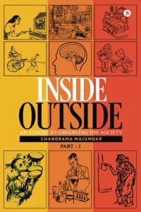 Inside Outside (Part - 1): An Atheist by Observing the Society