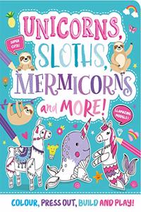 Unicorns, Sloths, Mermicorns and More!