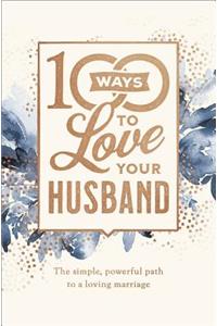 100 Ways to Love Your Husband