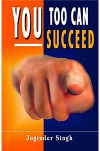 You Too Can Succeed