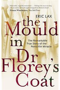 The Mould In Dr Florey's Coat