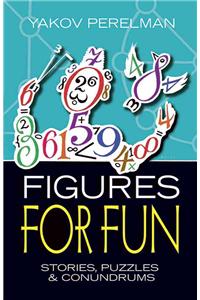 Figures for Fun: Stories, Puzzles and Conundrums