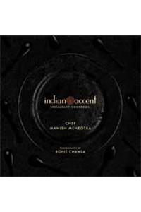 The Indian Accent Restaurant Cookbook