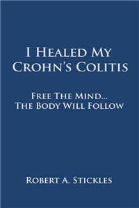 I Healed My Crohn's Colitis