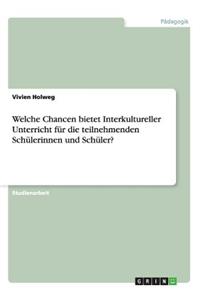 Welche Chancen bietet Interkultureller Unterricht für die teilnehmenden Schülerinnen und Schüler?