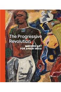 The Progressive Revolution: Modern Art for a New India