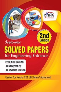 Topic Wise Solved Papers For Engineering Entrance 2Nd Edition (Kerala Cee/ Jee Main/ Jee Advanced)