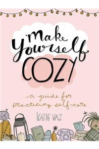 Make Yourself Cozy: A Guide for Practicing Self-Care