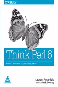 Think Perl 6: How to Think Like a Computer Scientist