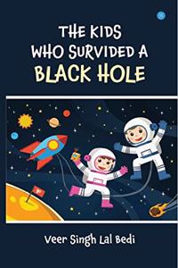 THE KIDS WHO SURVIVED A BLACK HOLE