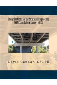 Bridge Problems for the Structural Engineering (SE) Exam