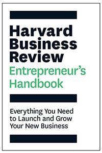 Harvard Business Review Entrepreneur's Handbook