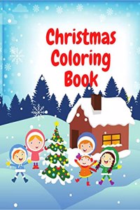 Christmas Coloring Book: Amazing Christmas Coloring Book for Kids | Fun Coloring With Santa Claus,Reindeer Animals, Snowman And More | Festive Coloring Book for Children