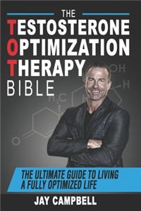 Testosterone Optimization Therapy Bible