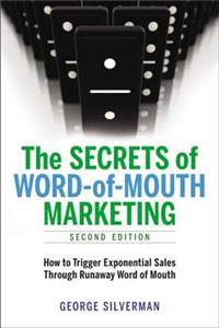 The Secrets of Word-Of-Mouth Marketing