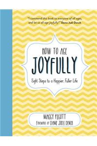 How to Age Joyfully