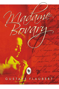 Madame Bovary: Realism 19th Century Society Psychological Exploration Flaubert's Masterpiece a Tragic Story of Adultery, Romantic Disillusionment, and Social Criti