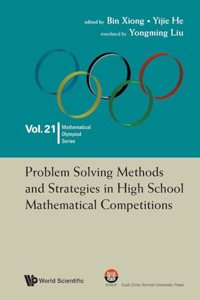 Problem Solving Methods and Strategies in High School Mathematical Competitions