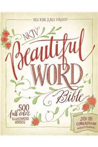 Beautiful Word Bible-NKJV: New King James Version