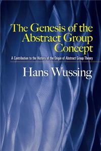 Genesis of the Abstract Group Concept