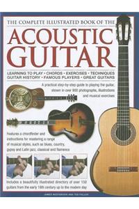 Complete Illustrated Book of the Acoustic Guitar