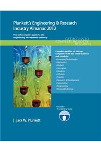 Plunkett's Engineering & Research Industry Almanac 2012