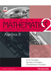 Algebra-2 : Course In Mathematics For The IIT-JEE And Other Engineering Entrance Examinations