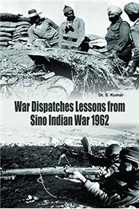 War Dispatches Lessons from Sino Indian War 1962