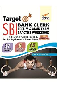 Target SBI Clerk Preliminary & Mains Exam Practice Workbook - 11 Solved + 15 Offline + 5 Online Practice Sets (5th edition)