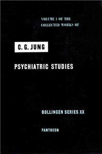 Collected Works of C. G. Jung, Volume 1: Psychiatric Studies