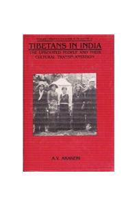 Tibetans in India : The Uprooted People & Their Cultural Transplantation