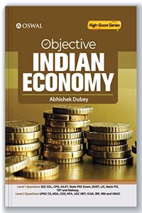 Objective Indian Economy For Competitive Exam : Level 1 (SSC CGL, CPO, AILET, State PSC, DUET, LIC, Bank PO, TET, Railway) & Level 2 (UPSC CS, NDA..) (Competition)