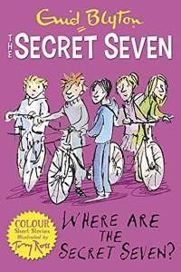 Secret Seven Colour Short Stories: Where Are The Secret Seven?