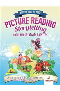 Activity Book 1st Grade. Picture Reading Storytelling. Logic and Creativity Boosters: Fairytale Coloring and Fantasy Dot to Dots. Kids Activity Books Ages 4-8