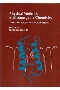 Physical Methods in Bioinorganic Chemistry: Spectroscopy and Magnetism