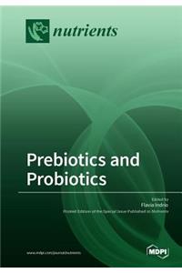 Prebiotics and Probiotics