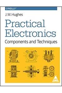 Practical Electronics: Components and Techniques