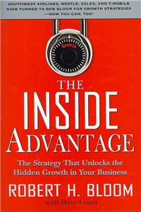 Inside Advantage: The Strategy That Unlocks the Hidden Growth in Your Business