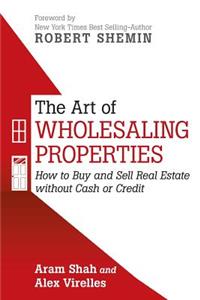 Art of Wholesaling Properties