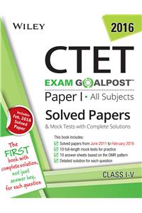 CTET Solved Papers and Mock Tests, Paper I: All Subjects (Class I - V)