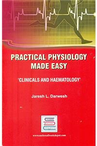 Practical Physiology Made Easy : Clinicals and Haematology